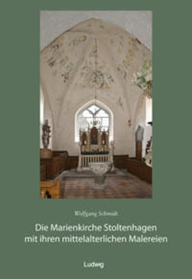 Schmidt |  Die Marienkirche Stoltenhagen mit ihren mittelalterlichen Malereien | Buch |  Sack Fachmedien