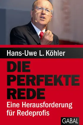 Köhler |  Die perfekte Rede | Buch |  Sack Fachmedien