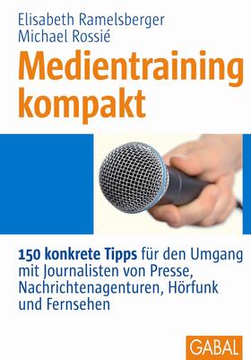 Ramelsberger / Rossié |  Medientraining kompakt | Buch |  Sack Fachmedien