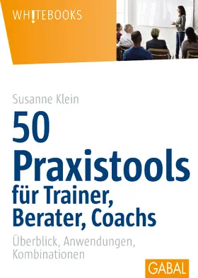 Klein |  50 Praxistools für Trainer, Berater und Coachs | Buch |  Sack Fachmedien