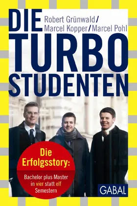 Grünwald / Kopper / Pohl |  Die Turbo-Studenten | Buch |  Sack Fachmedien