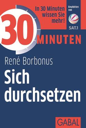 Borbonus |  30 Minuten Sich durchsetzen | Buch |  Sack Fachmedien