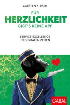 Rath |  Für Herzlichkeit gibt's keine App | Buch |  Sack Fachmedien