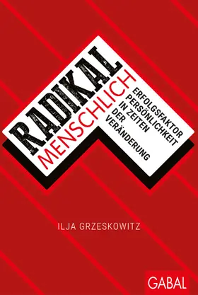 Grzeskowitz |  Radikal menschlich | Buch |  Sack Fachmedien