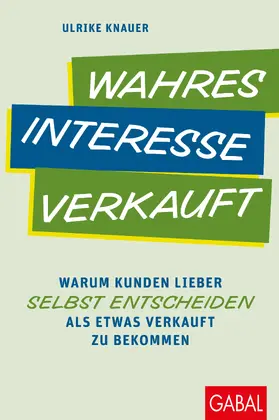 Knauer |  Wahres Interesse verkauft | Buch |  Sack Fachmedien