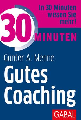 Menne |  30 Minuten Gutes Coaching | Buch |  Sack Fachmedien