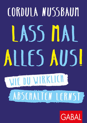 Nussbaum |  Lass mal alles aus! | Buch |  Sack Fachmedien