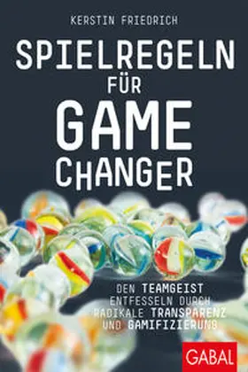 Friedrich |  Spielregeln für Game Changer | Buch |  Sack Fachmedien