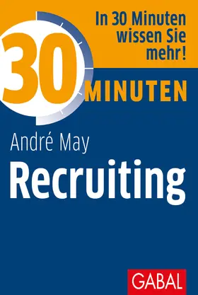 May |  30 Minuten Recruiting | Buch |  Sack Fachmedien