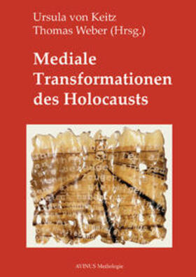 Keitz / Weber |  Mediale Transformationen des Holocausts | Buch |  Sack Fachmedien