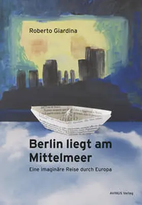 Giardina |  Berlin liegt am Mittelmeer | eBook | Sack Fachmedien