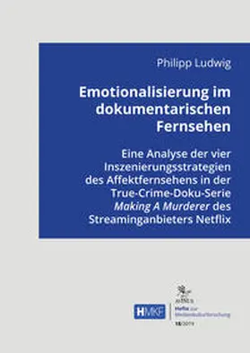 Ludwig |  Emotionalisierung im dokumentarischen Fernsehen | Buch |  Sack Fachmedien