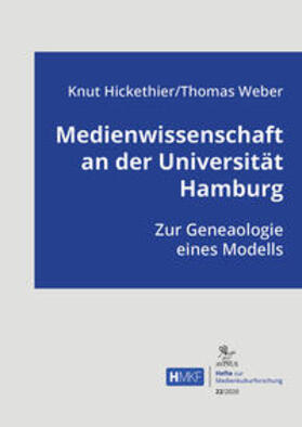 Hickethier / Weber |  Medienwissenschaft an der Universität Hamburg | Buch |  Sack Fachmedien