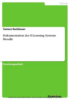 Rachbauer |  Dokumentation des E-Learning Systems Moodle | eBook | Sack Fachmedien