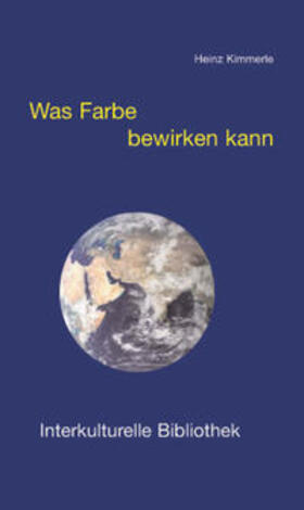 Kimmerle |  Was Farbe bewirken kann | eBook | Sack Fachmedien