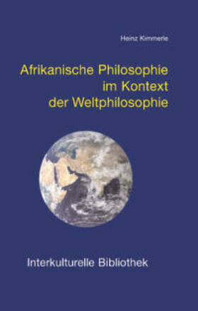 Kimmerle |  Afrikanische Philosophie im Kontext der Weltphilosophie | eBook | Sack Fachmedien