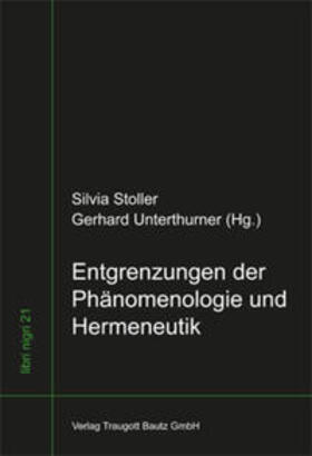 Stoller / Unterthurner |  Entgrenzungen der Phänomenologie und Hermeneutik | eBook | Sack Fachmedien