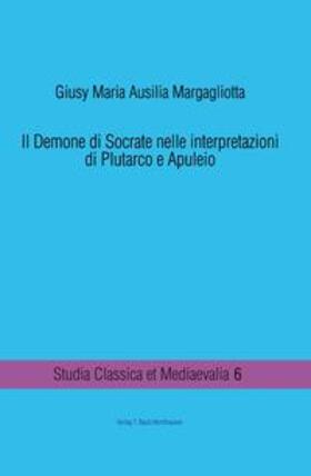 Margagliotta |  Il Demone di Socrate nelle interpretazioni di Plutarco e Apuleio | eBook | Sack Fachmedien