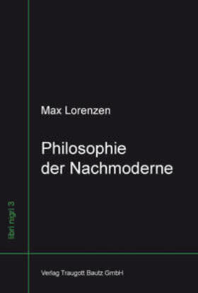 Lorenzen / von Nielsen |  Philosophie der Nachmoderne | eBook | Sack Fachmedien