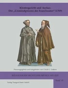 Lehner |  Klostergericht und -kerker Der "Criminalprocess der Franciscaner" (1769) | eBook | Sack Fachmedien