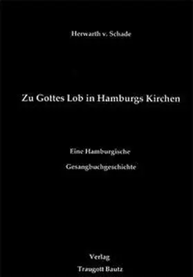 Schade / Gülzow / Jepsen |  Zu Gottes Lob in Hamburgs Kirchen | eBook | Sack Fachmedien