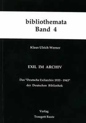 Werner / Kühn / Mahn |  Exil im Archiv | eBook | Sack Fachmedien