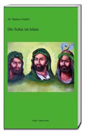 Fiedler |  Die Schia im Islam | eBook | Sack Fachmedien