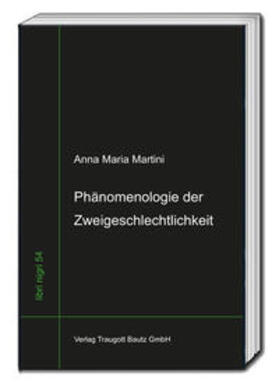 Martini / Sepp |  Phänomenologie der Zweigeschlechtlichkeit | eBook | Sack Fachmedien