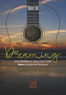 Falk |  Dreaming. Zehn traumhafte Stücke für Gitarre | Buch |  Sack Fachmedien