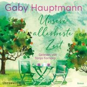 Hauptmann |  Hauptmann, G: Unsere allerbeste Zeit / 2 MP3-CDs | Sonstiges |  Sack Fachmedien