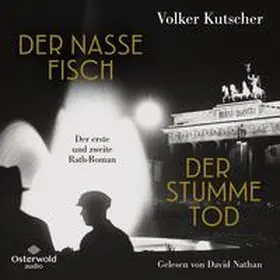 Kutscher |  Der nasse Fisch / Der stumme Tod (Die Gereon-Rath-Romane ) | Sonstiges |  Sack Fachmedien