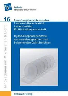 Hennig |  Hydrid-Gasphasenepitaxie von versetzungsarmen und freistehenden GaN-Schichten | Buch |  Sack Fachmedien