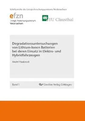 Haubrock |  Degradationsuntersuchungen von Lithium-Ionen Batterien bei deren Einsatz in Elektro- und Hybridfahrzeugen | Buch |  Sack Fachmedien