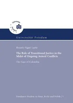 Figari Layús |  The role of transitional justice in the midst of ongoing armed conflicts | Buch |  Sack Fachmedien