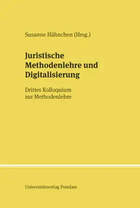 Hähnchen / Steinrötter / Ibold |  Juristische Methodenlehre und Digitalisierung | Buch |  Sack Fachmedien