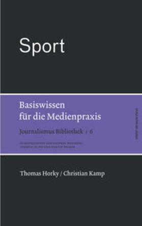 Horky / Kamp |  Sport. Basiswissen für die Medienpraxis | Buch |  Sack Fachmedien