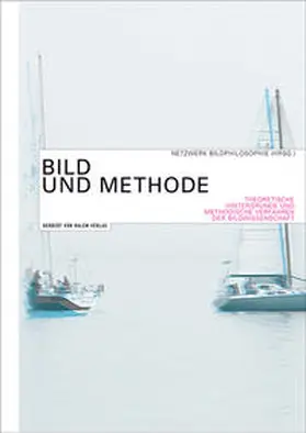 Netzwerk Bildphilosophie |  Bild und Methode | Buch |  Sack Fachmedien