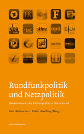 Hachmeister / Anschlag |  Rundfunkpolitik und Netzpolitik | Buch |  Sack Fachmedien