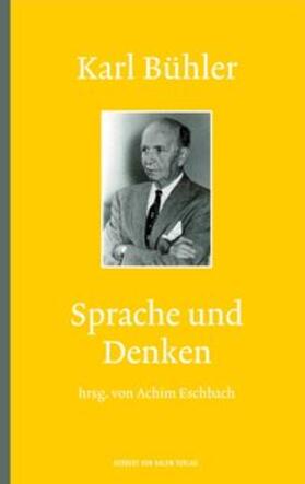 Eschbach |  Karl Bühler: Sprache und Denken | Buch |  Sack Fachmedien