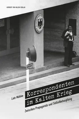 Mükke |  Korrespondenten im Kalten Krieg | eBook | Sack Fachmedien