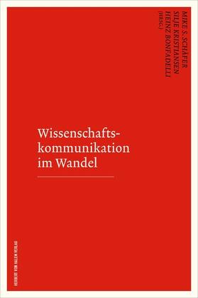 Schäfer / Kristiansen / Bonfadelli |  Wissenschaftskommunikation im Wandel | eBook | Sack Fachmedien