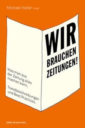 Haller | Wir brauchen Zeitungen! | Buch | 978-3-86962-167-8 | sack.de