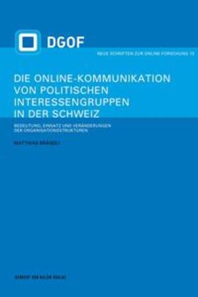 Brändli |  Die Online-Kommunikation von politischen Interessengruppen in der Schweiz | Buch |  Sack Fachmedien