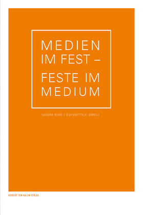 Rühr / Wattolik |  Medien im Fest - Feste im Medium | eBook | Sack Fachmedien