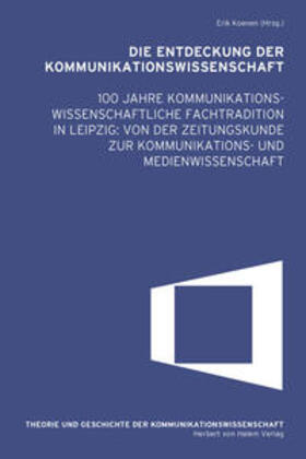 Koenen |  Die Entdeckung der Kommunikationswissenschaft | Buch |  Sack Fachmedien