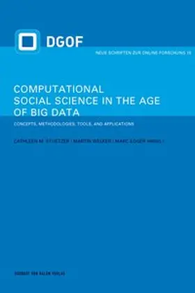 Stützer / Welker / Egger |  Computational Social Science in the Age of Big Data | Buch |  Sack Fachmedien