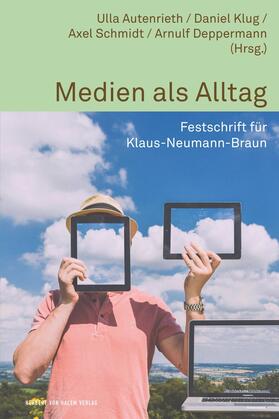 Deppermann / Schmidt / Autenrieth |  Medien als Alltag | eBook | Sack Fachmedien