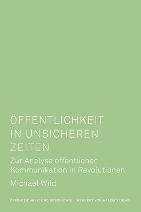 Wild |  Öffentlichkeit in unsicheren Zeiten | eBook | Sack Fachmedien