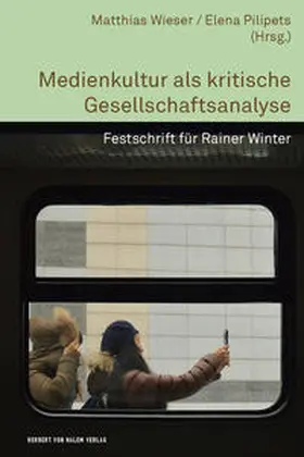 Wieser / Pilipets |  Medienkultur als kritische Gesellschaftsanalyse | Buch |  Sack Fachmedien