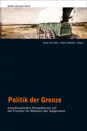 Peltzer / Ahrens |  Politik der Grenze | Buch |  Sack Fachmedien